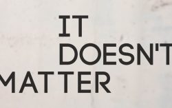 Doesn’t matter — let’s look for yours.