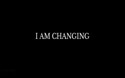 Yes, I am changing! Do you?