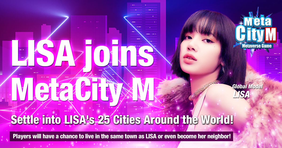 ?MetaCity M?is the first ever mobile Metaverse game to announce LISA as a global model!