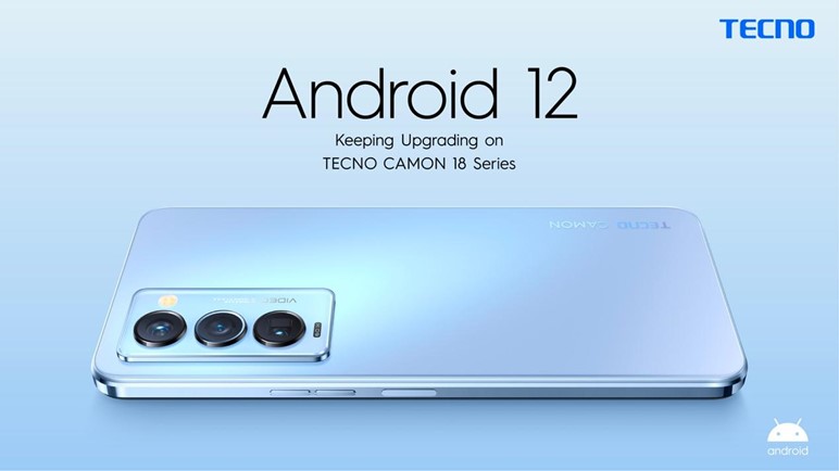 Android 12 for TECNO CAMON 18 Series