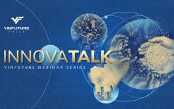 VinFuture Foundation launches science and technology webinar series “InnovaTalk 2022”