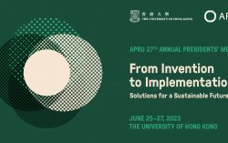 HKU to Host APRU 27th Annual Presidents’ Meeting on Innovative Solutions  for a Sustainable Future