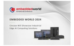 Embedded World 2024 — Cincoze Will Showcase Industrial Edge AI Computing Solutions