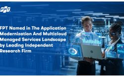 FPT Named in The Application Modernization And Multicloud Managed Services Landscape by Leading Independent Research Firm