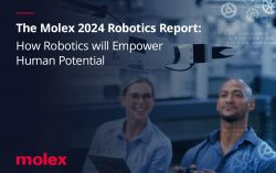 Molex Envisions the Future of Robotics in New Industry Report that Considers the Rising Potential of Human-Machine Collaborations